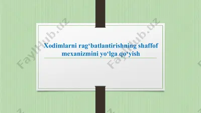 xodimlarni rag‘batlantirishning shaffof mexanizmini yo‘lga qo‘yish — PPTX