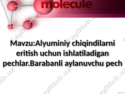 alyuminiy chiqindilarni eritish uchun ishlatiladigan pechlar.barabanli aylanuvchu pech — PPTX