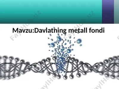davlatning metall fondi — PPTX