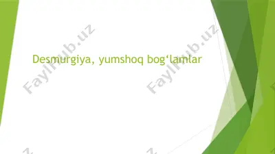desmurgiya,yumshoqbog‘lamlar — PPTX