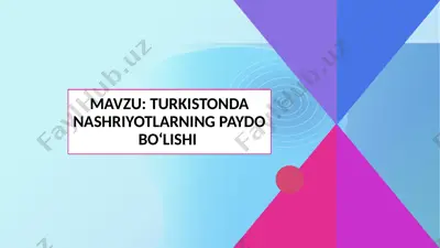 turkistonda nashriyotlarning paydo bo'lishi — PPTX