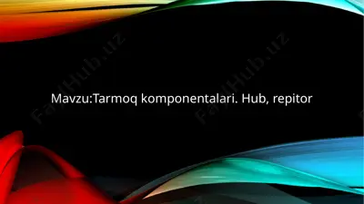 tarmoq komponentalari — PPTX