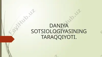daniya sotsiologiyasining taraqqiyoti — PPTX