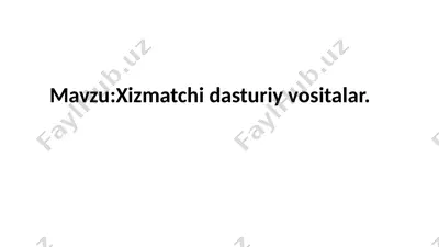 xizmatchi dasturiy vositalar — PPTX