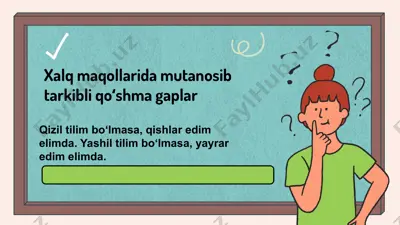xalq maqollari va mutanosib tarkibli qo'shma gaplar — PPTX