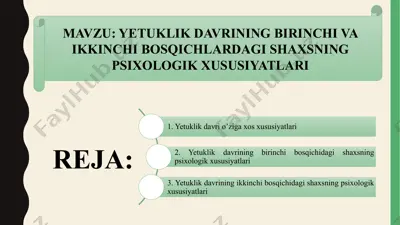 yetuklik davrining birinchi va ikkinchi bosqichlardagi shaxsning psixologik xususiyatlari — PPTX