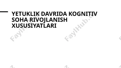 kognitiv rivojlanishning asosiy xususiyatlari — PPTX
