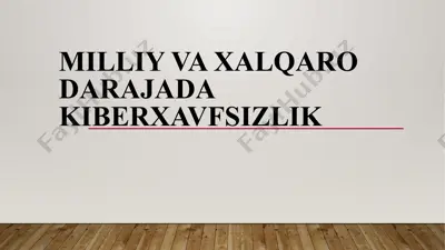 milliy va xorijiy darajadagi berxavfsizlik — PPTX