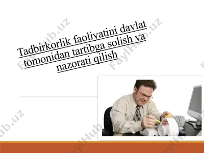 tadbirkorlik faoliyatini davlat tomonidan tartibga solish va nazorati qilish — PPTX