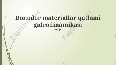 donodor materiallar qatlami gidrodinamikasi — PPTX