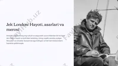 jek london hayoti, ijodi haqida to'liq — PPTX