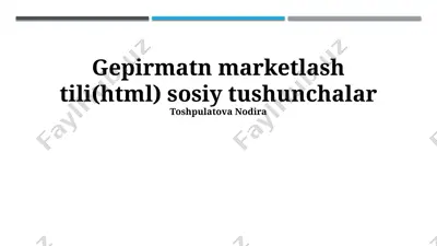 gepirmatn marketlash tili (html) sosiy tushunchalar — PPTX