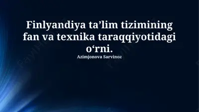 finlyandiya ta’lim tizimining fan va texnika taraqqiyotidagi o‘rni — PPTX