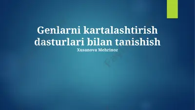 genlarni kartalashtirish dasturlari bilan tanishish — PPTX
