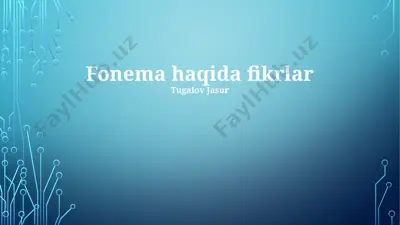 fonema haqida fikrlar — PPTX