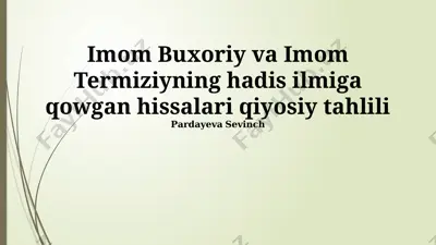 imom buxoriy va imom termiziyning hadis ilmiga qo'shgan hissasi — PPTX
