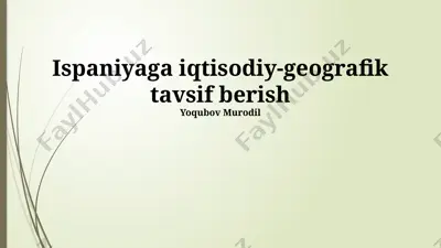 ispaniyaga iqtisodiy-geografik tavsif berish — PPTX