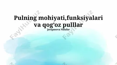 pulning mohiyati, funksiyalari va qog’oz pulllar — PPTX