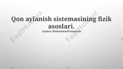 qon aylanish sistemasining fizik asoslari — PPTX