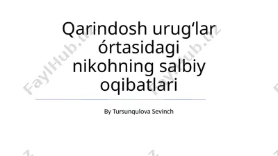 qarindosh urugʻlar órtasidagi nikohning salbiy oqibatlari — PPTX