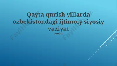 qayta qurish yillarda ozbekistondagi ijtimoiy siyosiy vaziyat — PPTX