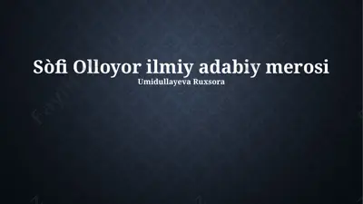 sòfi olloyor ilmiy adabiy merosi — PPTX