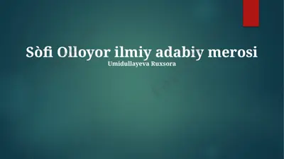 sòfi olloyor ilmiy adabiy merosi — PPTX