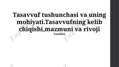 tasavvuf tushunchasi va uning mohiyati — PPTX