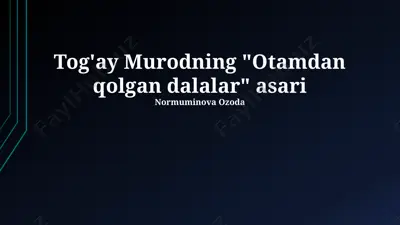 "otamdan qolgan dalalar" — PPTX
