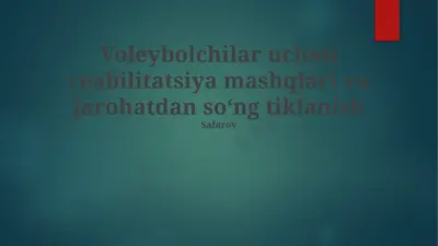 voleybolchilar uchun reabilitatsiya mashqlari va jarohatdan soʻng tiklanish — PPTX