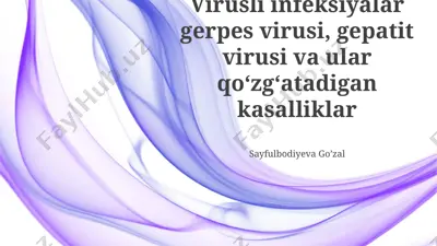 virusli infeksiyalar gerpes virusi, gepatit virusi va ular qo‘zg‘atadigan kasalliklar — PPTX