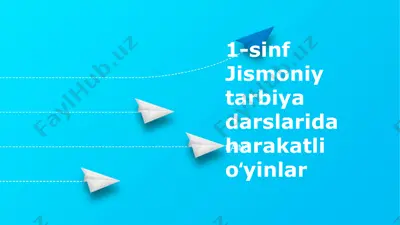1-sinf jismoniy tarbiya darslarida harakatli oʻyinlar — PPTX