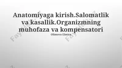 anatomiyaga kirish.salomatlik va kasallik.organizmning muhofaza va kompensatori — PPTX