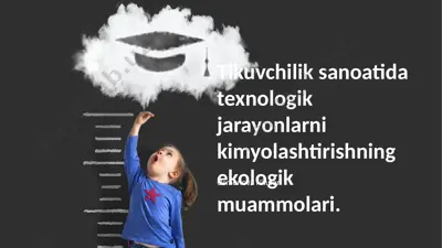 tikuvchilik sanoatida texnologik jarayonlarni kimyolashtirishning ekologik muammolari — PPTX