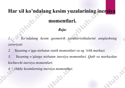 ko‘ndalangkesim yuzalari va inersiya momentlari — PPTX