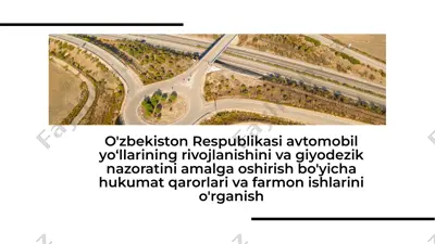o'zbekiston respublikasi avtomobil yo‘llarining rivojlanishini va giyodezik nazoratini amalga oshirish bo'yicha hukumat qarorlari va farmon ishlarini o'rganish — PDF