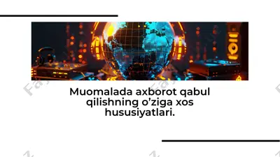 muomalada axborot qabul qilishning o'ziga xos hususiyatlari — PDF
