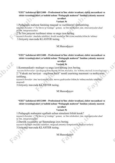 “eee” kafedarasi 60112400 – professional taʼlim: elektr texnikasi, elektr mexanikasi va elektr texnologiyalari yo‘nalishi uchun “pedagogik mahorat” fanidan yakuniy nazorat savollari — DOC