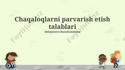 chaqaloqlarni parvarish etish talablari — PPTX