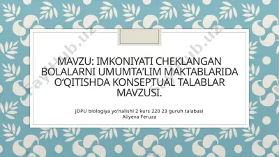 imkoniyat cheklangan bolalar uchun umumiy ta'lim maktablari do'qitishdagi konseptual talablar mavzusi — PPTX