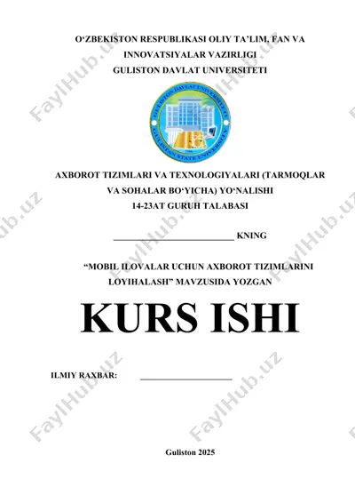 "mobil ilovalar uchun axborot tizimlarini loyihalash" kurs ishi — DOCX