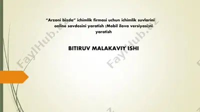 "arzoni.bizda" ichimliklar firmasi uchun ichimlik suvlarini onlayn savdosi (mobil ilova versiyasi) — PPTX