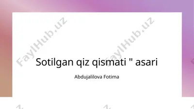 sotilgan qiz qismati " asari — PPTX