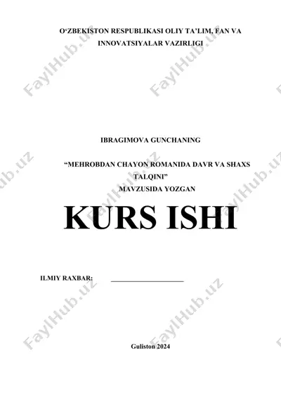"mehrobdan chayon romanida davr va shaxs talqini" — DOCX