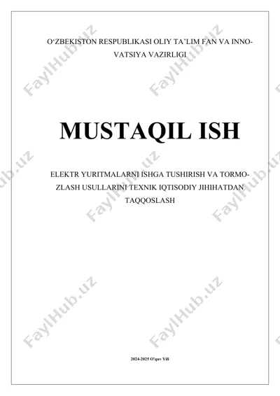 elektr yuritmalarni ishga tushirish va tormozlash usullarini texnik iqtisodiy jihatdan taqqoslash — DOCX