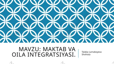 maktab va oila integratsiyasi — PPTX