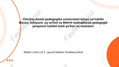 inklyuziv, uy taʼlimi va mehrli maktablarda pedagogik jarayonni tashkil etish yoʻllari va vositalari — PPTX