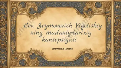 lev, seymonovich vigotiskiy ning madaniy-tarixiy kansepsiyasi — PPTX