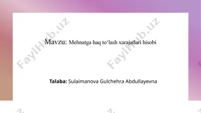 mehnatgahaqto‘lash xarajatlari hisobi — PPTX