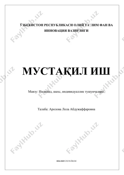 mustaqil ish "individ, shahs, individuallik tushunchalari" mavzusida — DOCX
